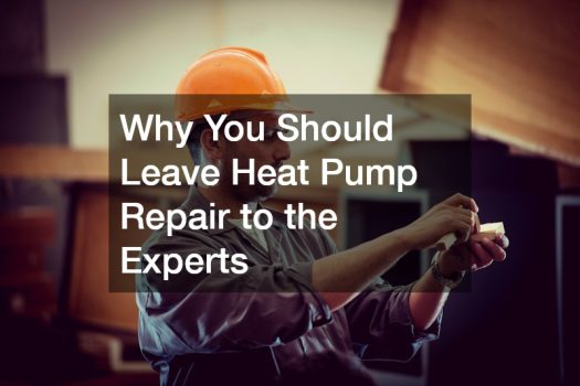 Why You Should Leave Heat Pump Repair to the Experts