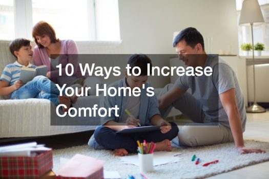 10 Ways to Increase Your Homes Comfort