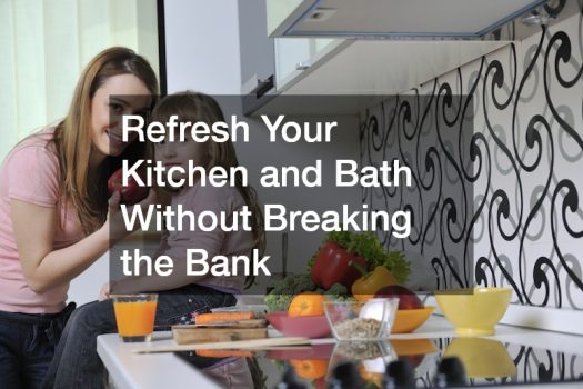 Refresh Your Kitchen and Bath Without Breaking the Bank